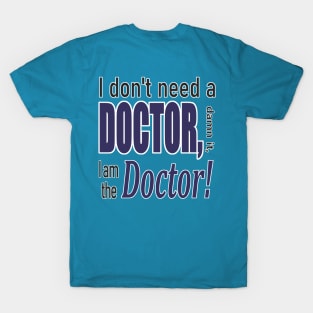 I am the Doctor! T-Shirt